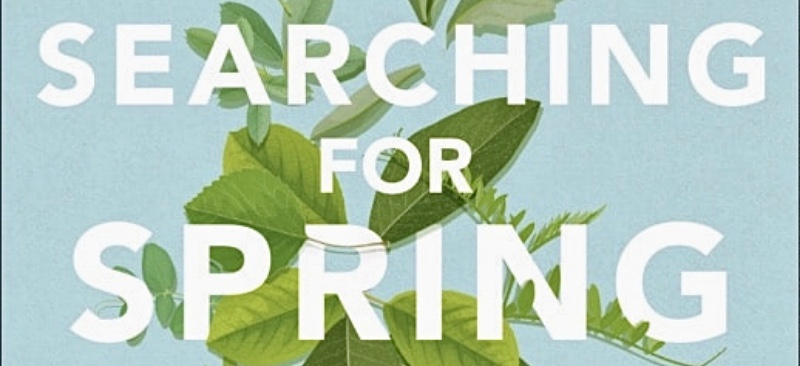 Searching for Spring: How God Makes All Things Beautiful in Time (Book Review)